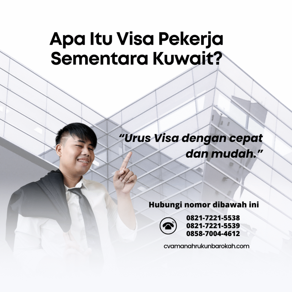 Apa itu visa pekerja sementara kuwait