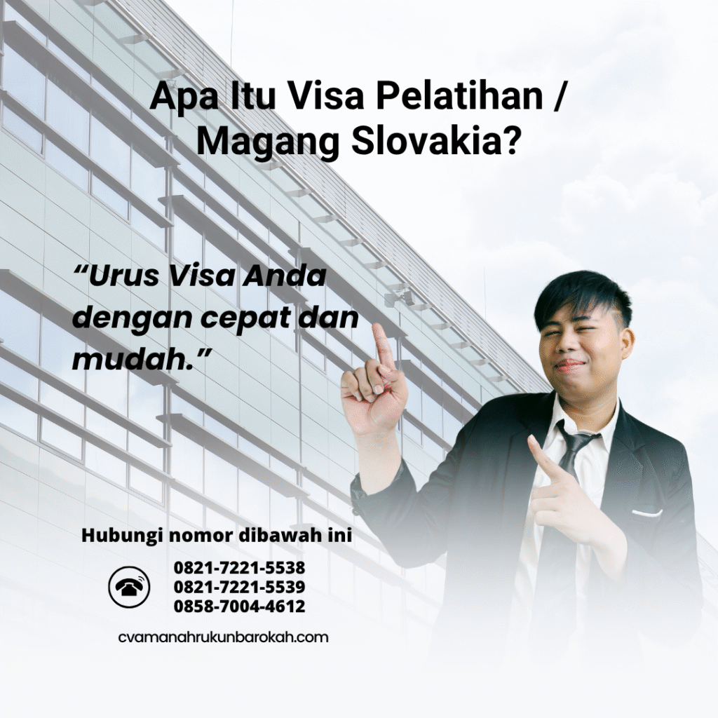 Apa Itu Visa Pelatihan Magang Slovakia Apa itu visa pelatihan magang slovakia
