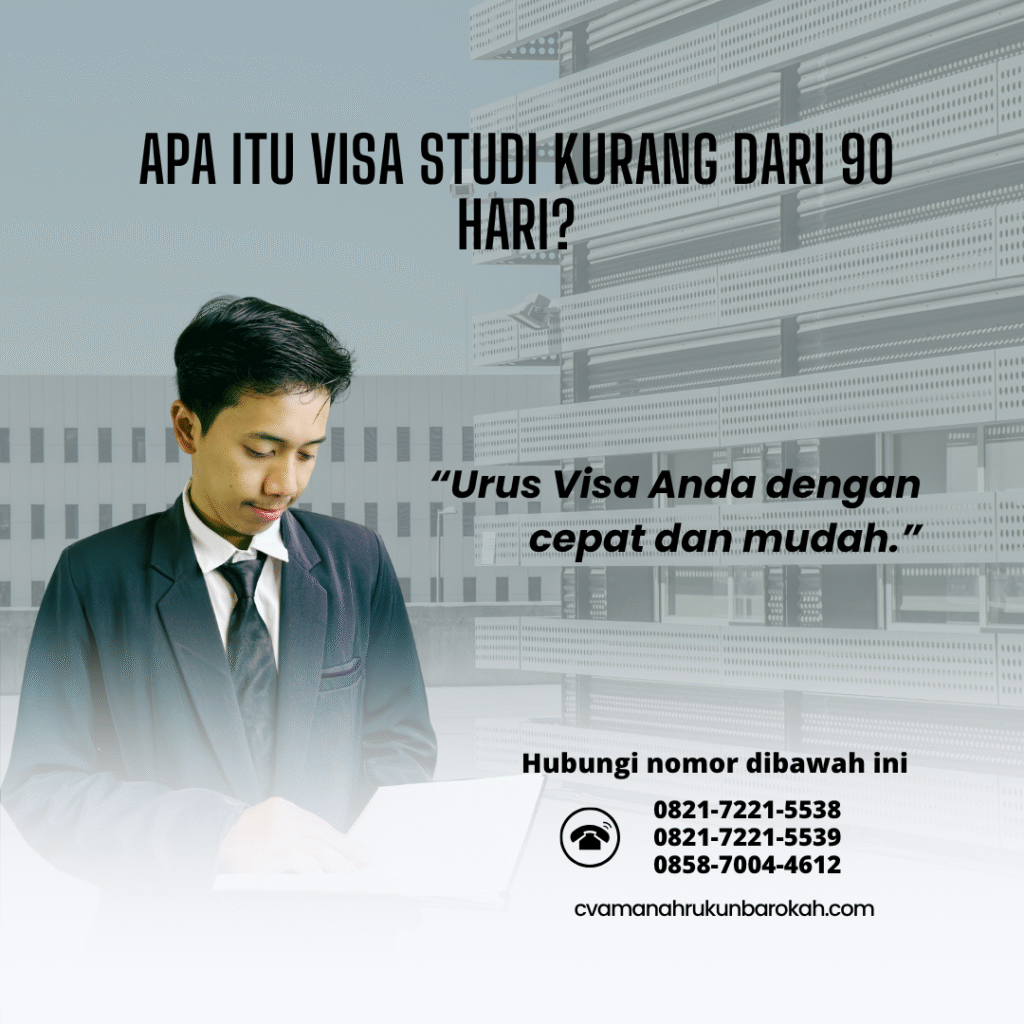 Apa itu visa studi kurang dari 90 hari