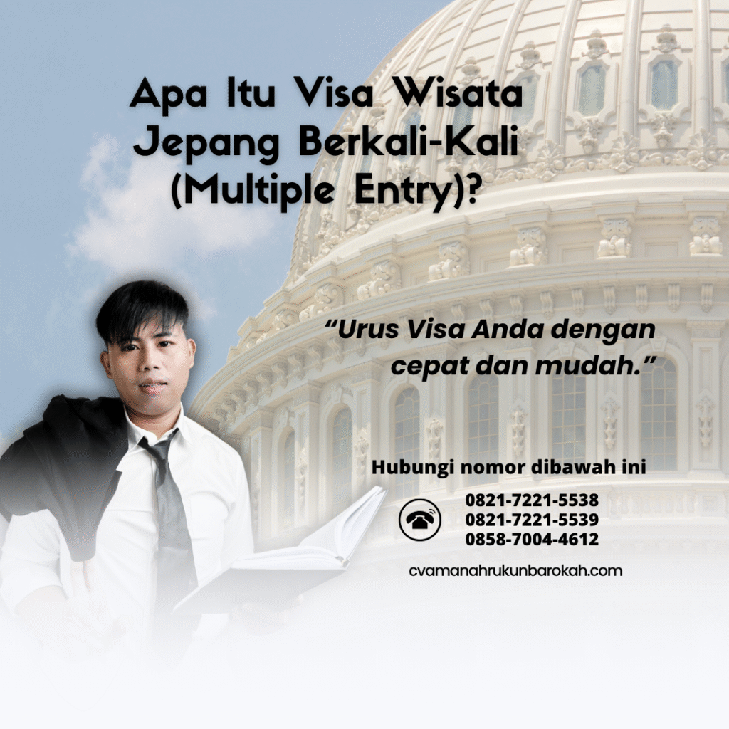 Apa Itu Visa Wisata Jepang Berkali-Kali (Multiple Entry) Apa itu visa wisata jepang berkali kali (multiple entry)