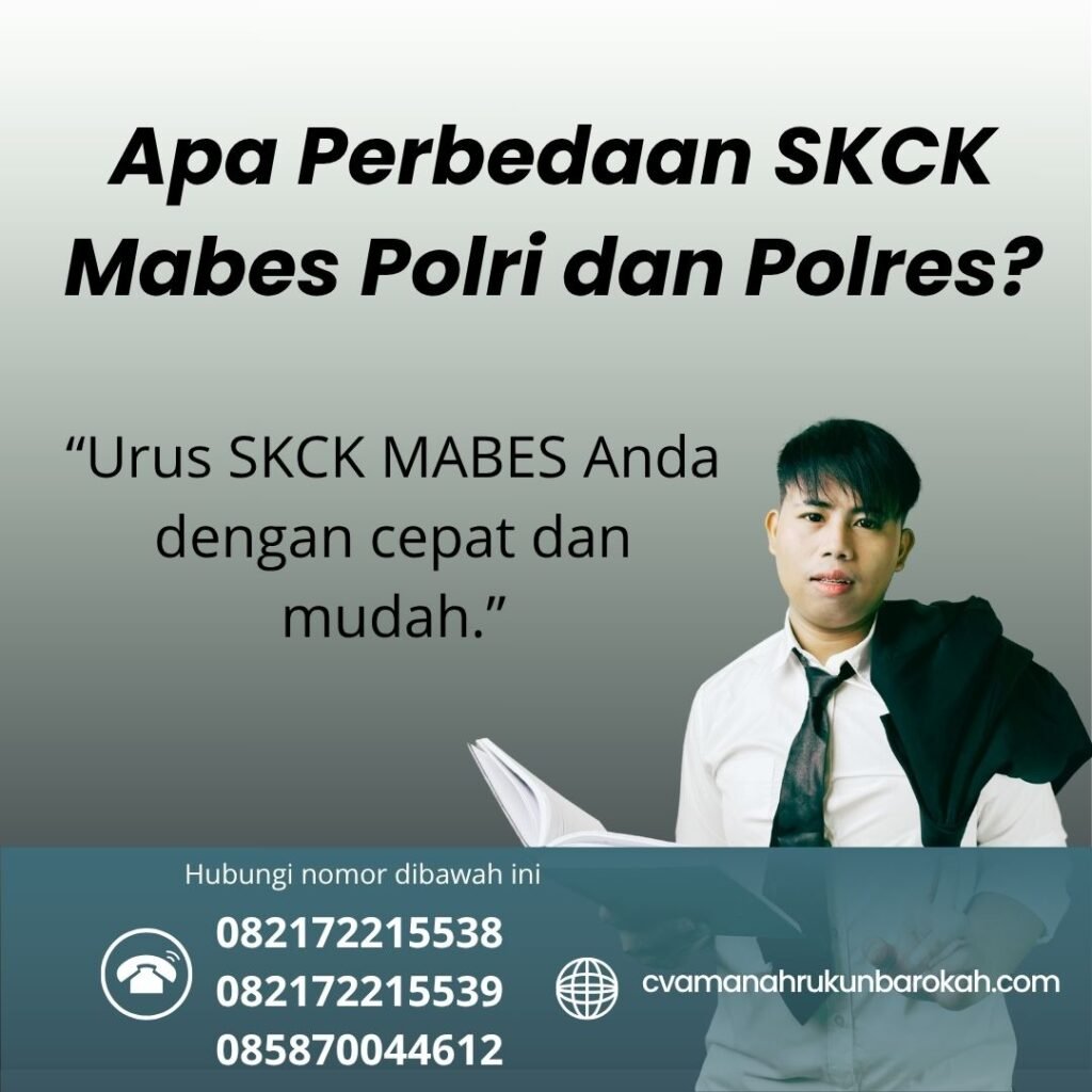 Apa perbedaan skck mabes polri dan polres