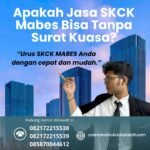 Apakah jasa skck mabes bisa tanpa surat kuasa