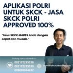 Aplikasi polri untuk skck jasa skck polri approved 100%