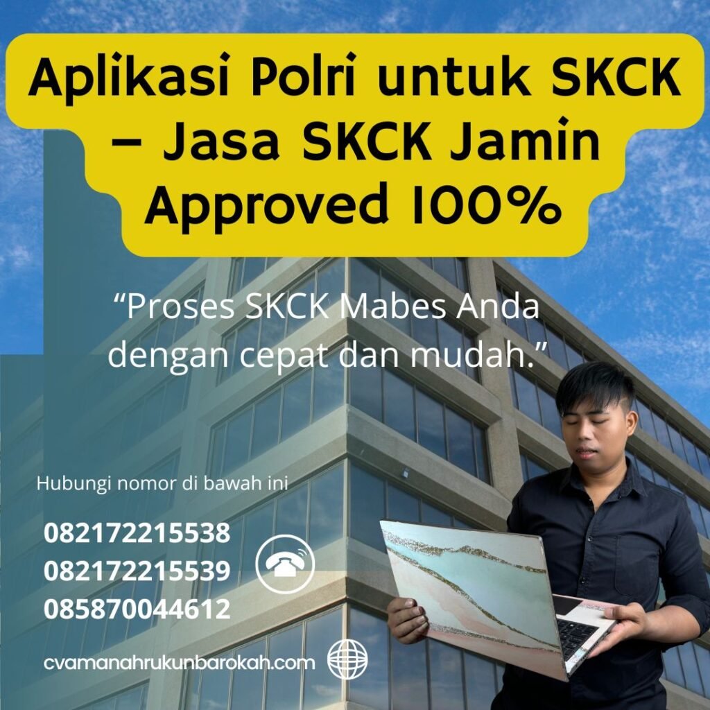 Aplikasi polri untuk skck – jasa skck jamin approved 100%
