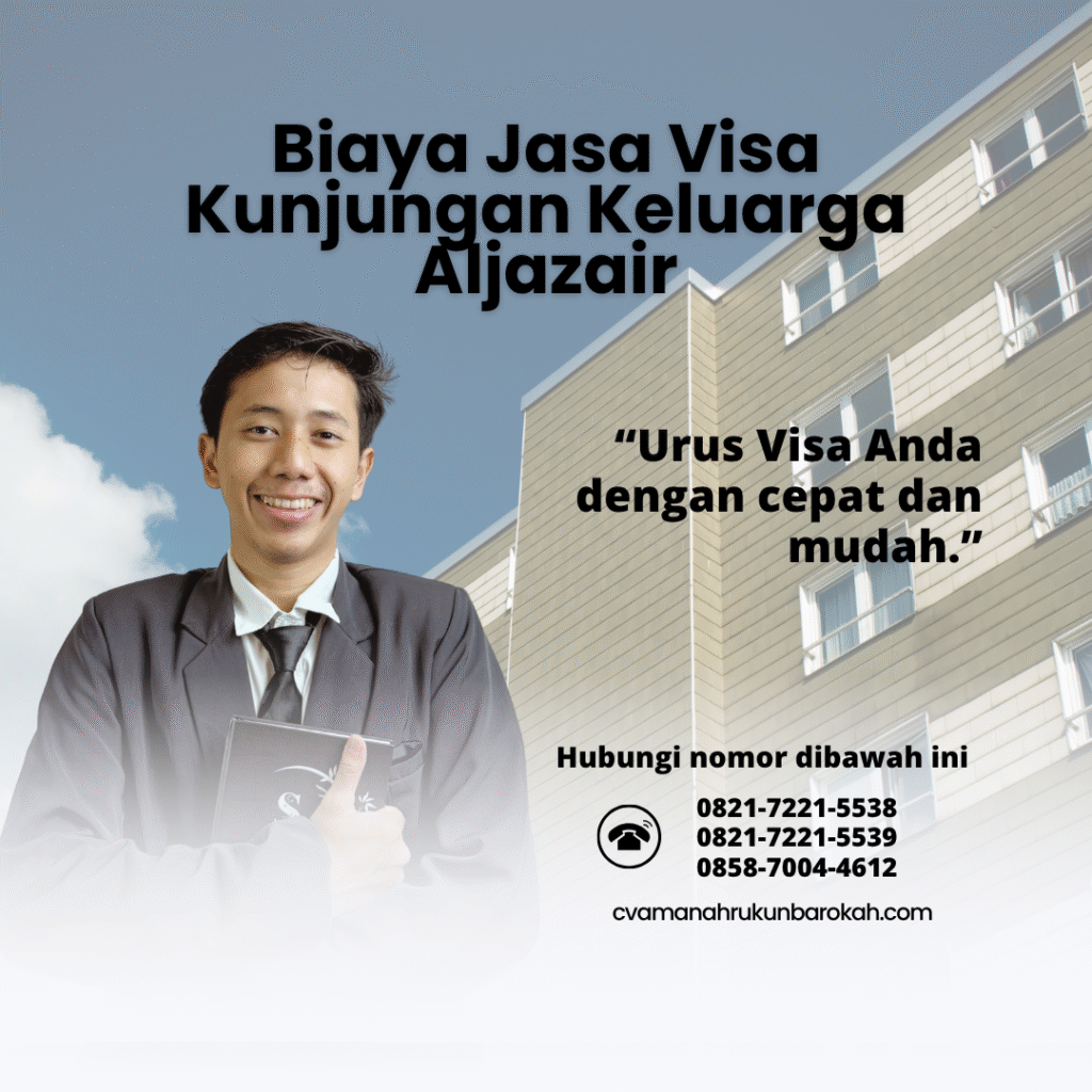 Biaya Jasa Visa Kunjungan Keluarga Aljazair Biaya jasa visa kunjungan keluarga aljazair