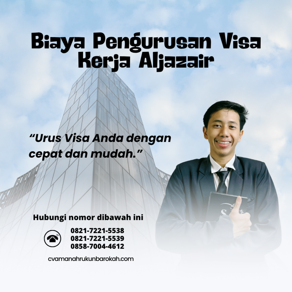 Biaya Pengurusan Visa Kerja Aljazair Biaya pengurusan visa kerja aljazair