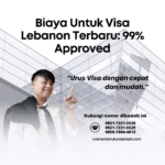 Biaya untuk visa lebanon terbaru 99% approved