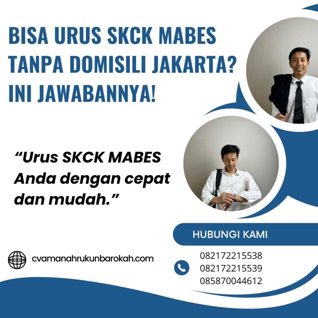 Bisa urus skck mabes tanpa domisili jakarta ini jawabannya!