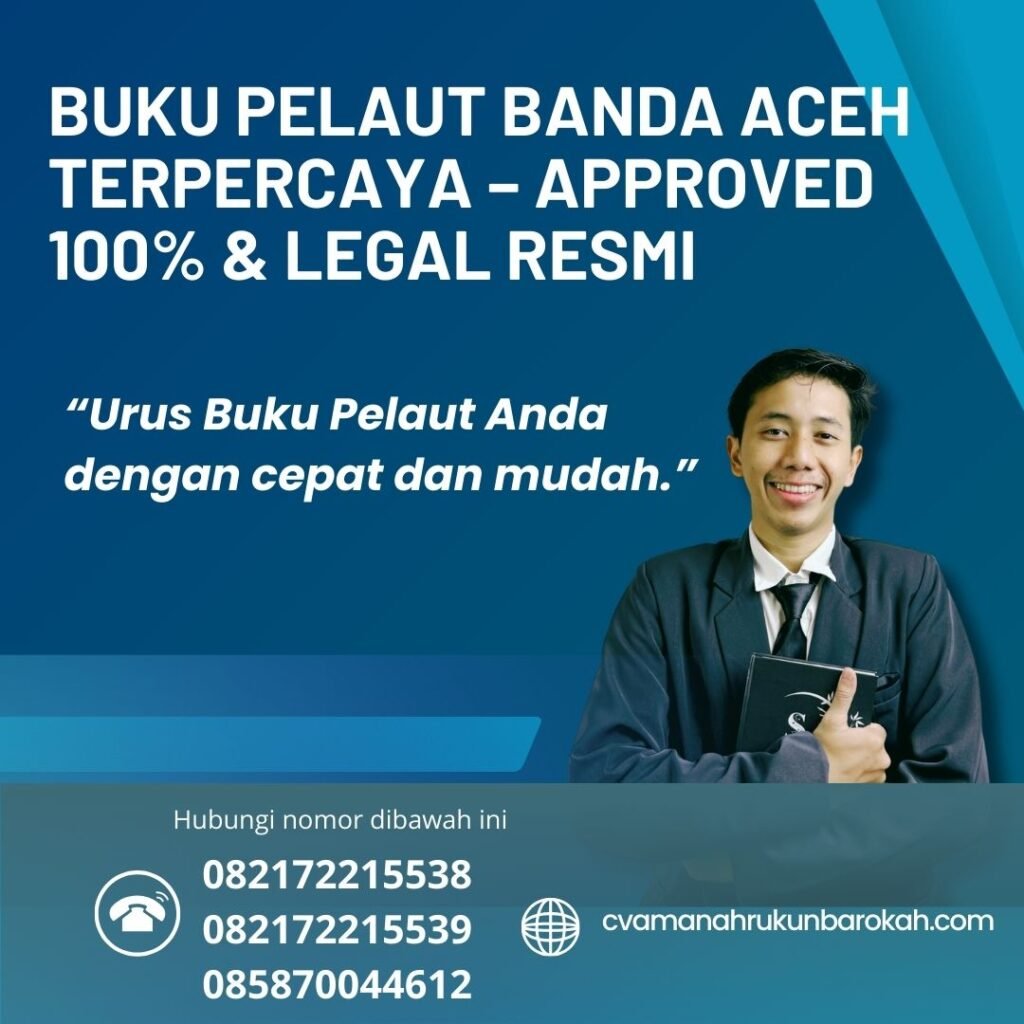 Buku pelaut banda aceh terpercaya – approved 100% & legal resmi