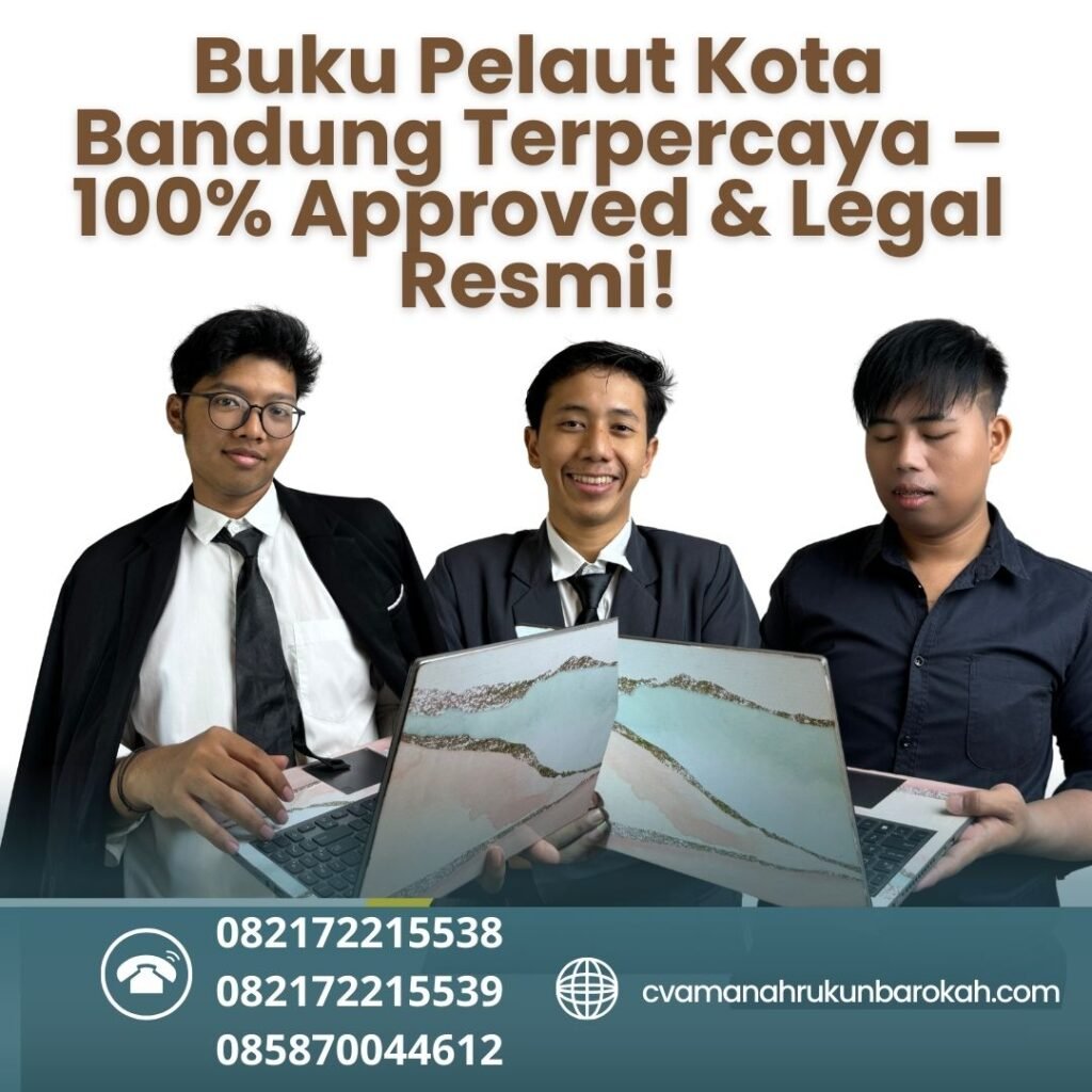 Buku pelaut kota bandung terpercaya – 100% approved & legal resmi!