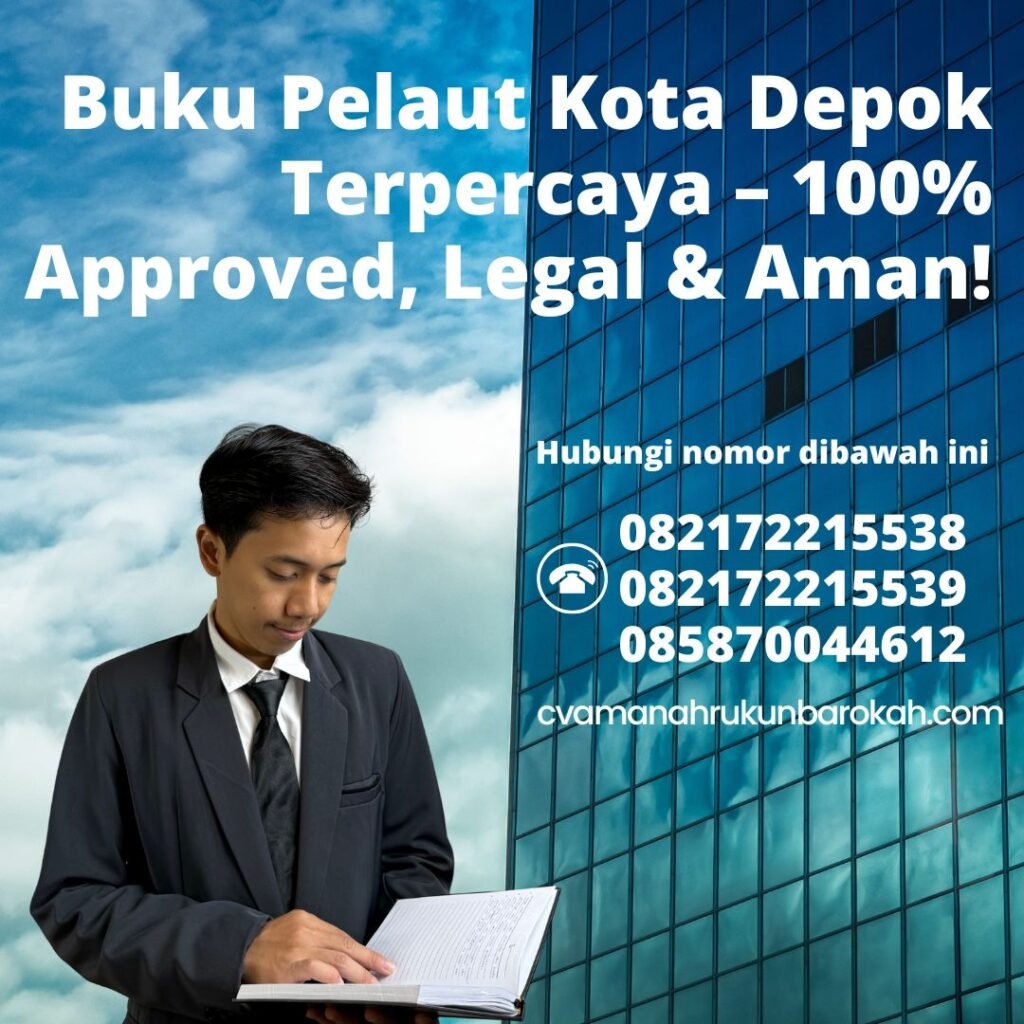 Buku pelaut kota depok terpercaya – 100% approved, legal & aman!