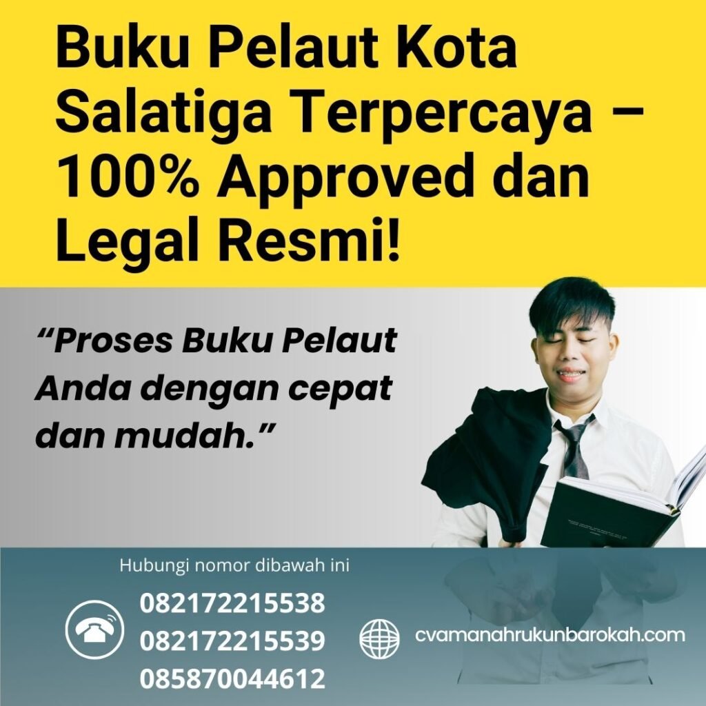 Buku pelaut kota salatiga terpercaya – 100% approved dan legal resmi!