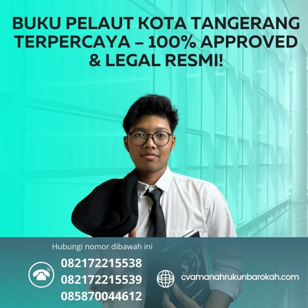 Buku pelaut kota tangerang terpercaya – 100% approved & legal resmi!