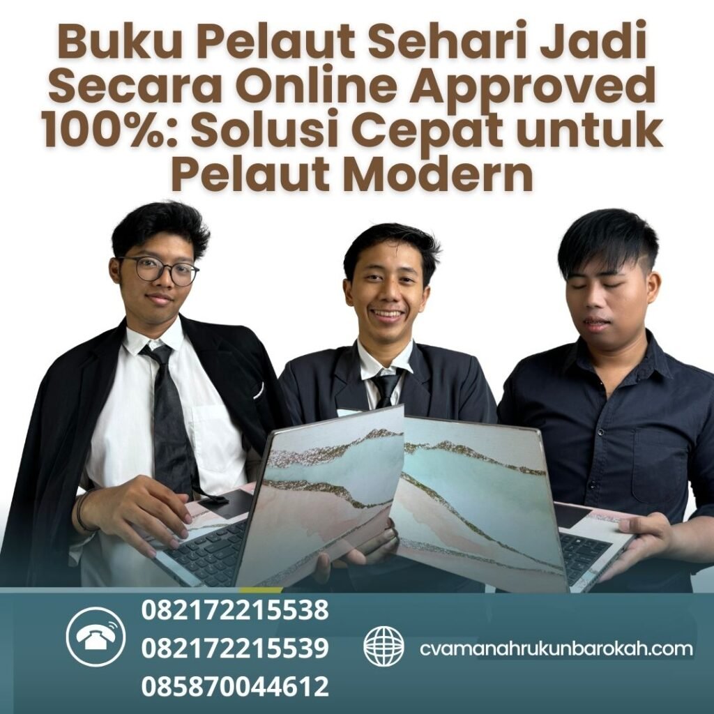 Buku Pelaut Sehari Jadi Secara Online Approved 100% Solusi Cepat untuk Pelaut Modern Buku pelaut sehari jadi secara online approved 100% solusi cepat untuk pelaut modern