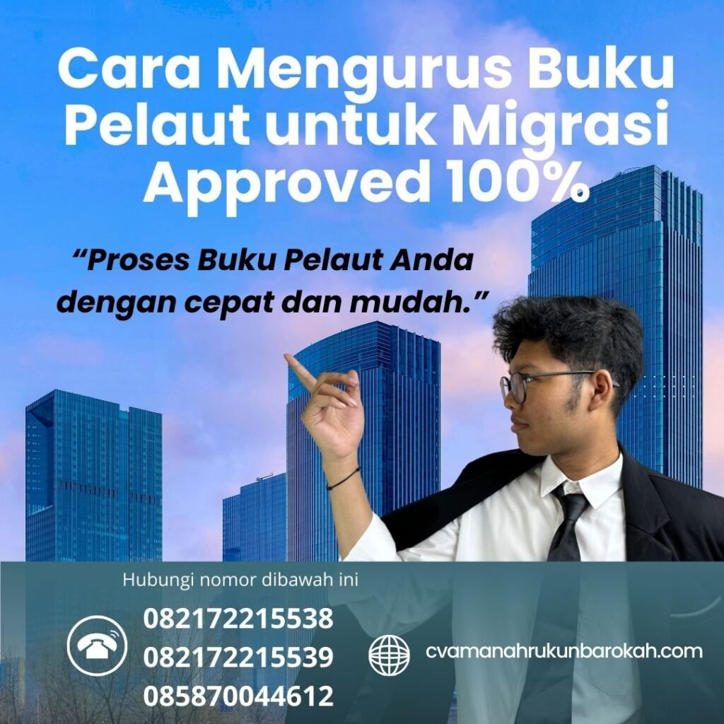 Cara Mengurus Buku Pelaut untuk Migrasi Approved 100% (1) Cara mengurus buku pelaut untuk migrasi approved 100% (1)