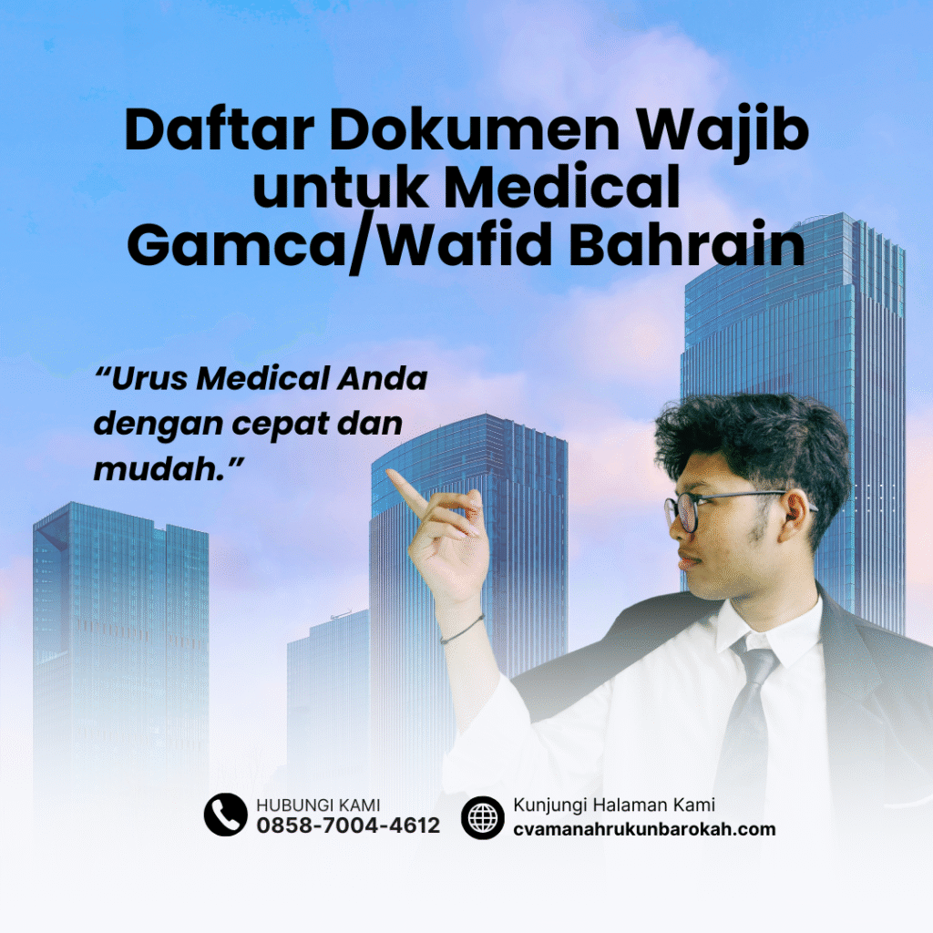 Daftar dokumen wajib untuk medical gamcawafid bahrain