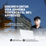 Dokumen untuk visa armenia terpercaya 99% approved