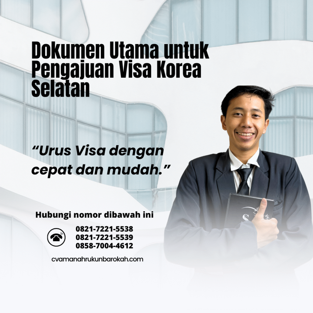 Dokumen utama untuk pengajuan visa korea selatan