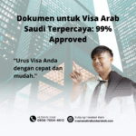 Dokumen untuk visa arab saudi terpercaya 99% approved