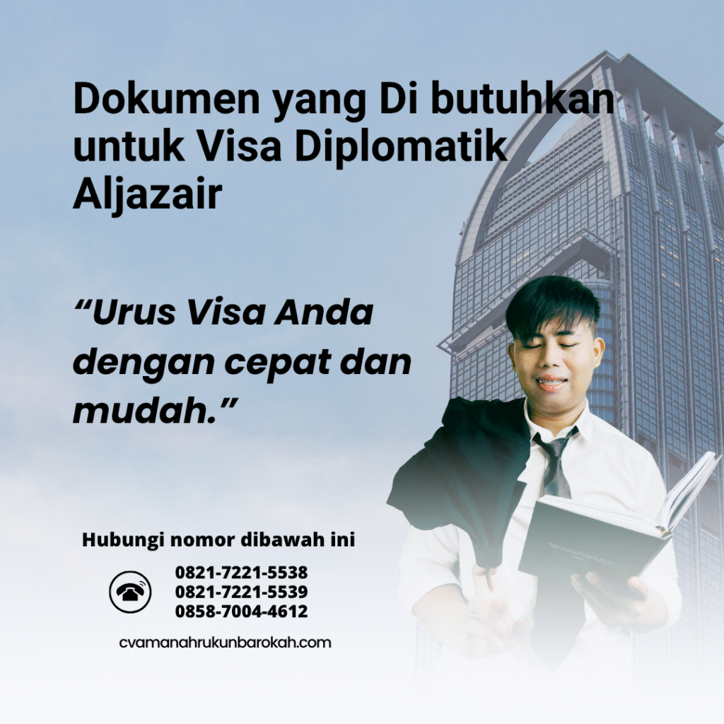 Dokumen yang Di butuhkan untuk Visa Diplomatik Aljazair Dokumen yang di butuhkan untuk visa diplomatik aljazair