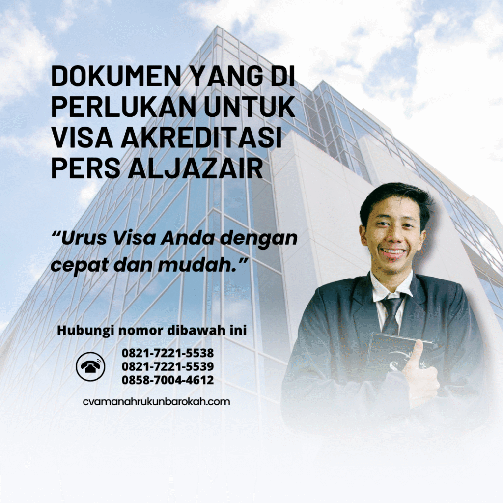 Dokumen yang Di perlukan untuk Visa Akreditasi Pers Aljazair Dokumen yang di perlukan untuk visa akreditasi pers aljazair
