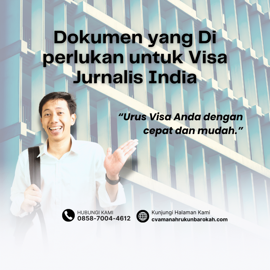 Dokumen yang di perlukan untuk visa jurnalis india