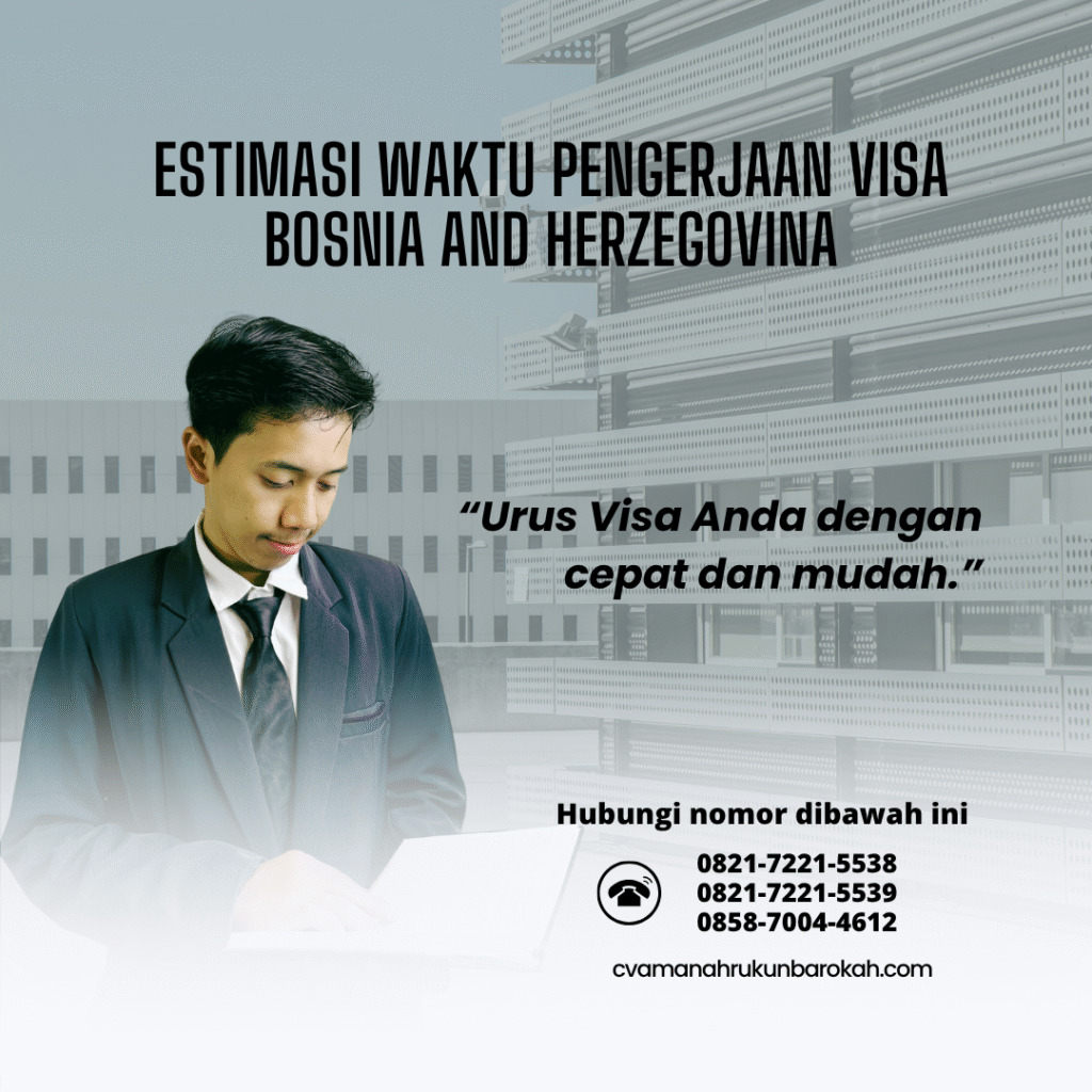Estimasi waktu pengerjaan visa bosnia and herzegovina