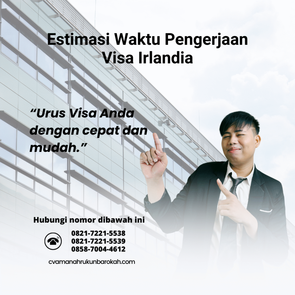 Estimasi Waktu Pengerjaan Visa Irlandia Estimasi waktu pengerjaan visa irlandia