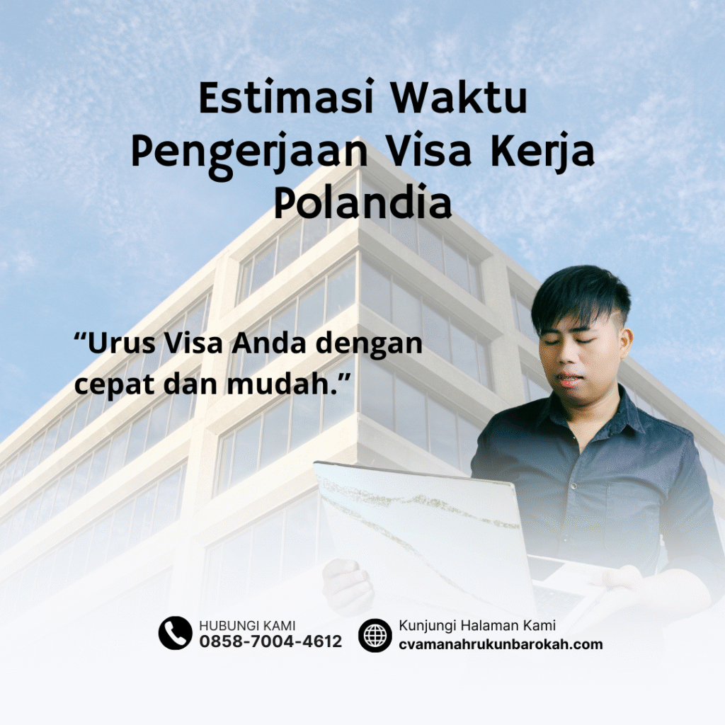 Estimasi Waktu Pengerjaan Visa Kerja Polandia Estimasi waktu pengerjaan visa kerja polandia