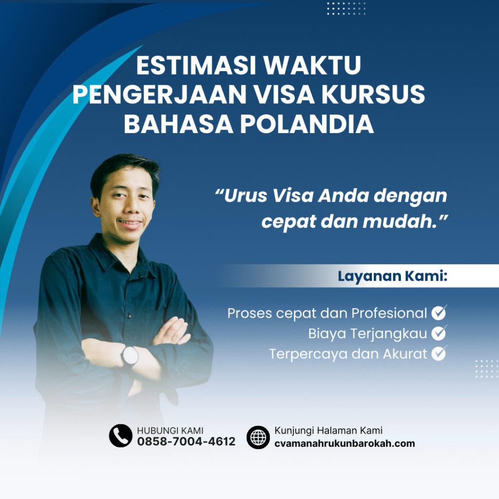 Estimasi Waktu Pengerjaan Visa Kursus Bahasa Polandia Estimasi waktu pengerjaan visa kursus bahasa polandia