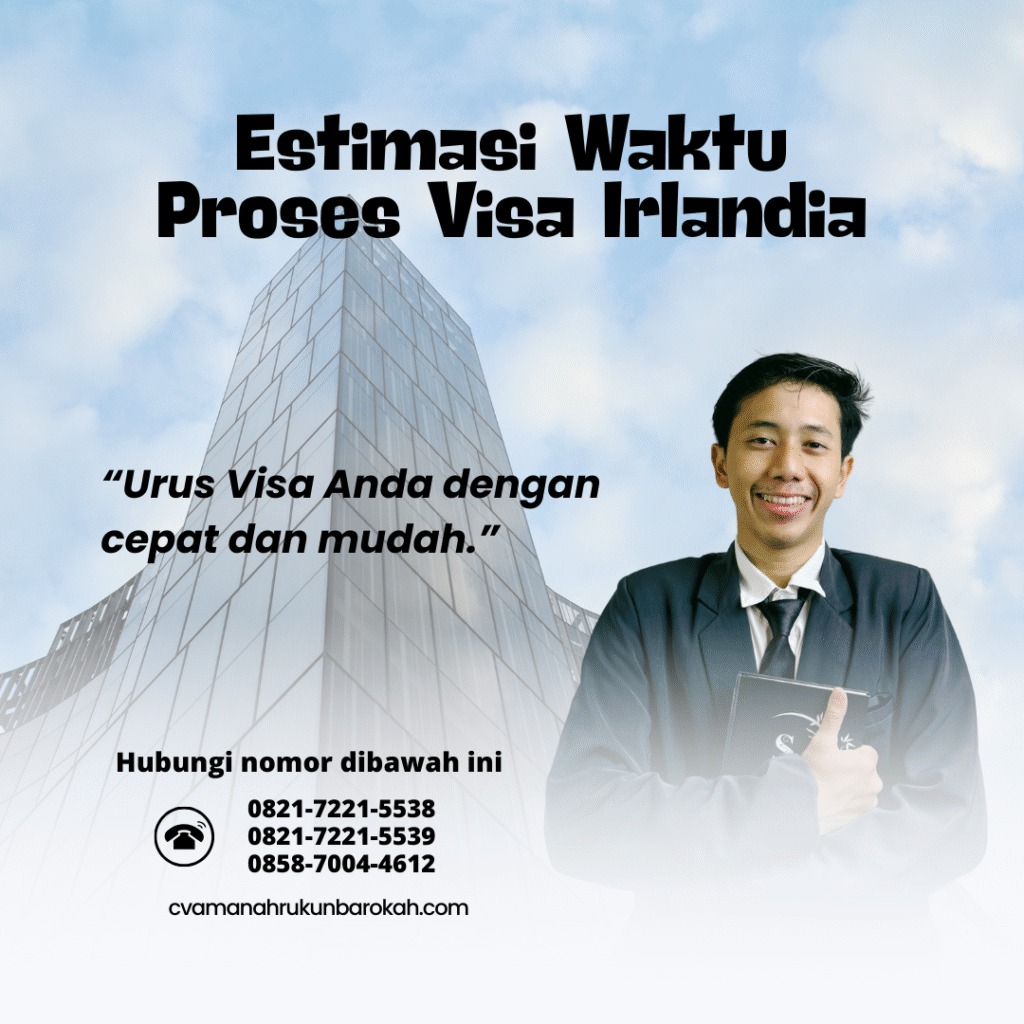 Estimasi Waktu Proses Visa Irlandia Estimasi waktu proses visa irlandia