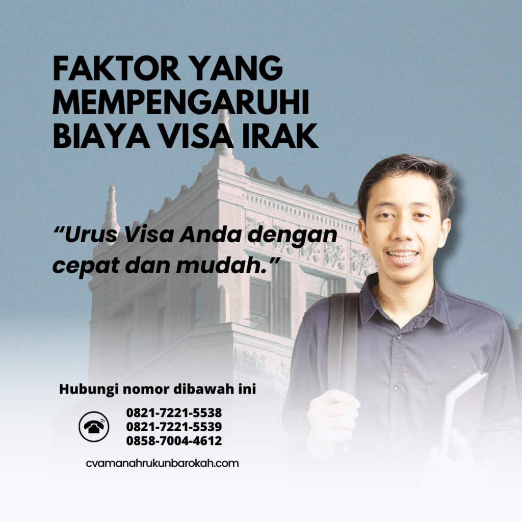Faktor yang mempengaruhi biaya visa irak