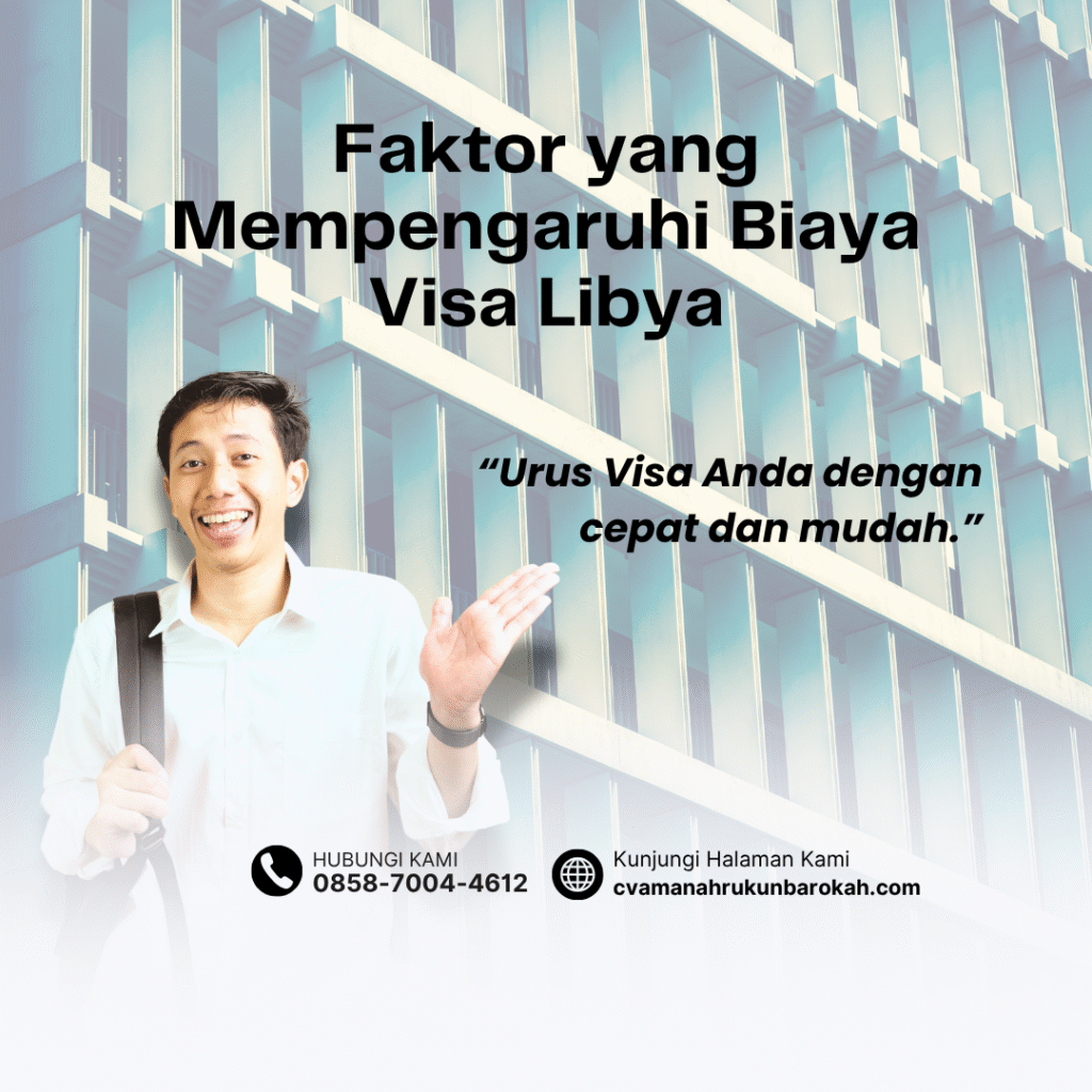 Faktor yang mempengaruhi biaya visa libya