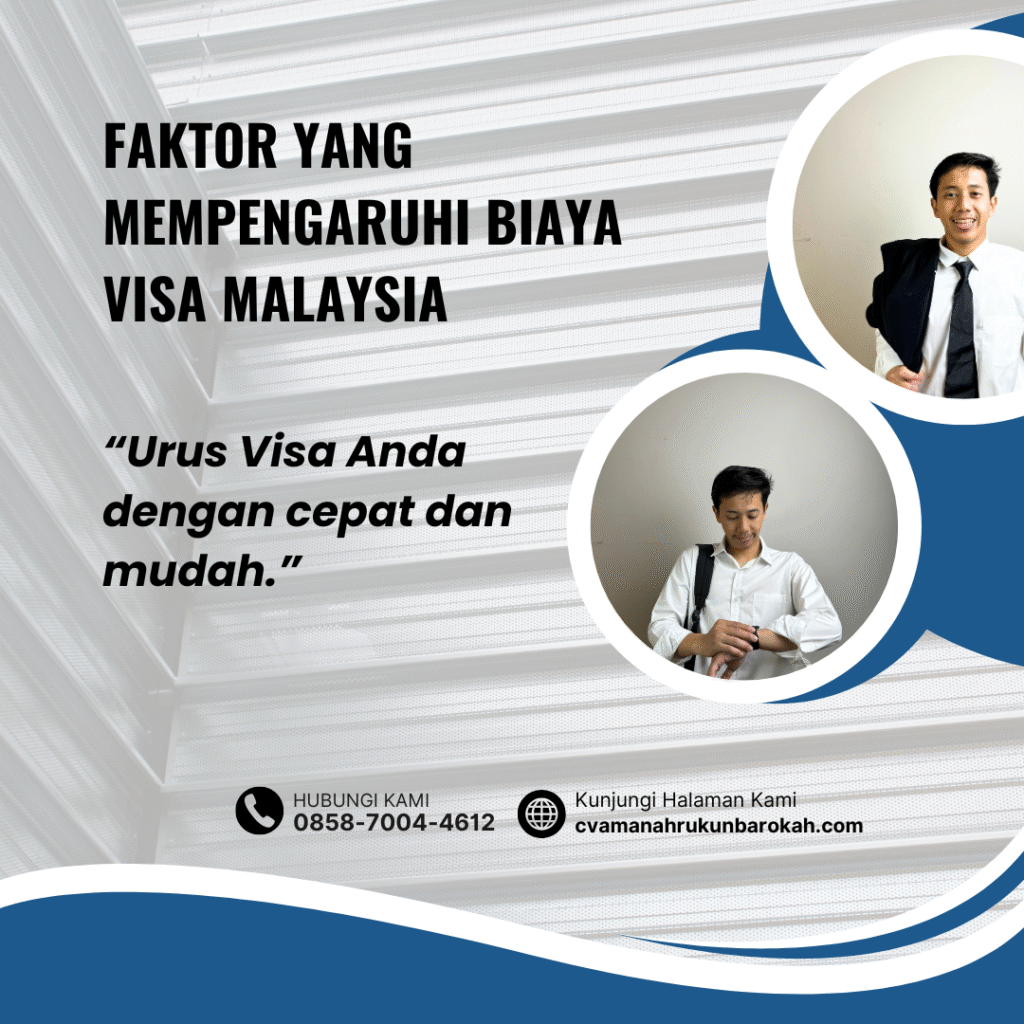 Faktor yang Mempengaruhi Biaya Visa Malaysia Faktor yang mempengaruhi biaya visa malaysia