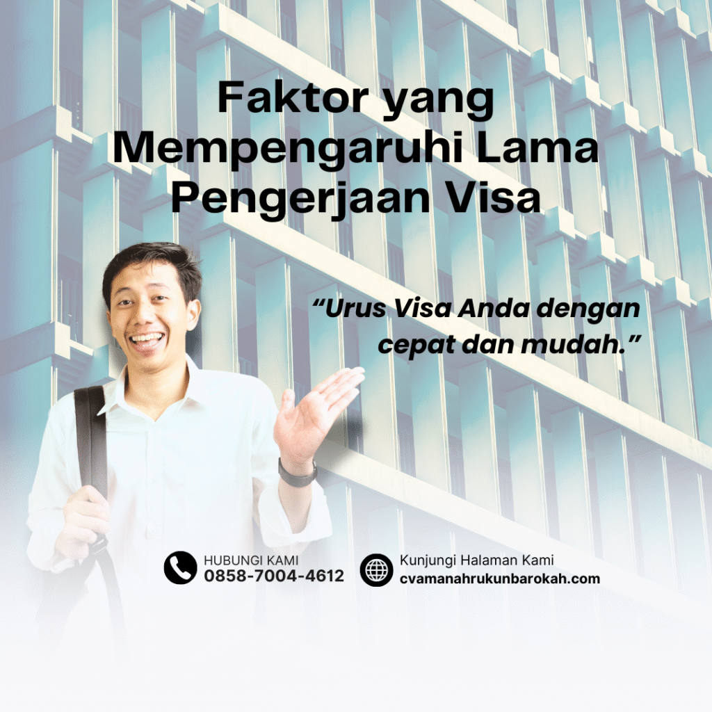 Faktor yang Mempengaruhi Lama Pengerjaan Visa (3) Faktor yang mempengaruhi lama pengerjaan visa (3)