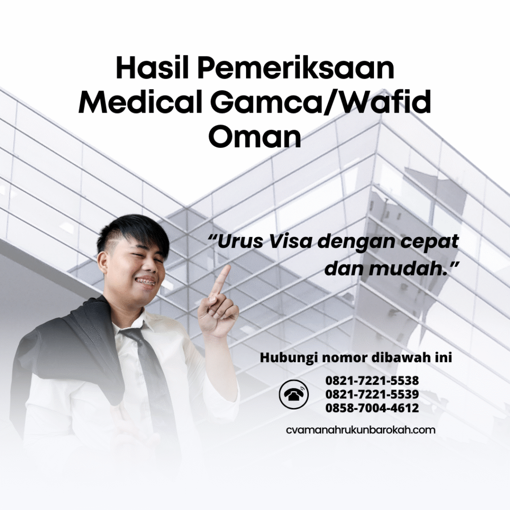 Hasil Pemeriksaan Medical GamcaWafid Oman Hasil pemeriksaan medical gamcawafid oman