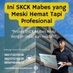 Ini skck mabes yang meski hemat tapi profesional