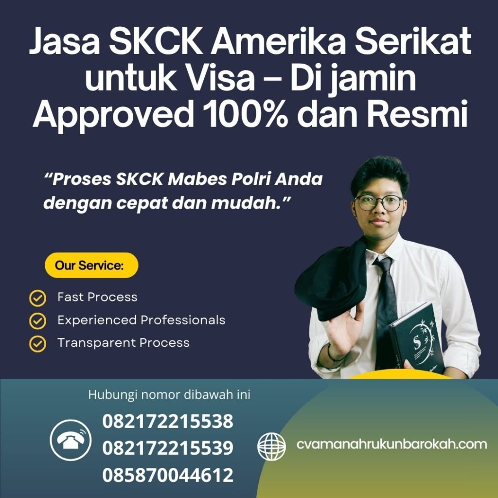 Jasa skck amerika serikat untuk visa – di jamin approved 100% dan resmi