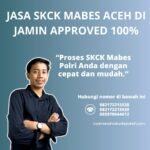 Jasa skck mabes aceh di jamin approved 100%
