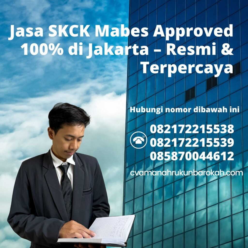 Jasa skck mabes approved 100% di jakarta – resmi & terpercaya
