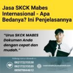 Jasa skck mabes internasional apa bedanya ini penjelasannya