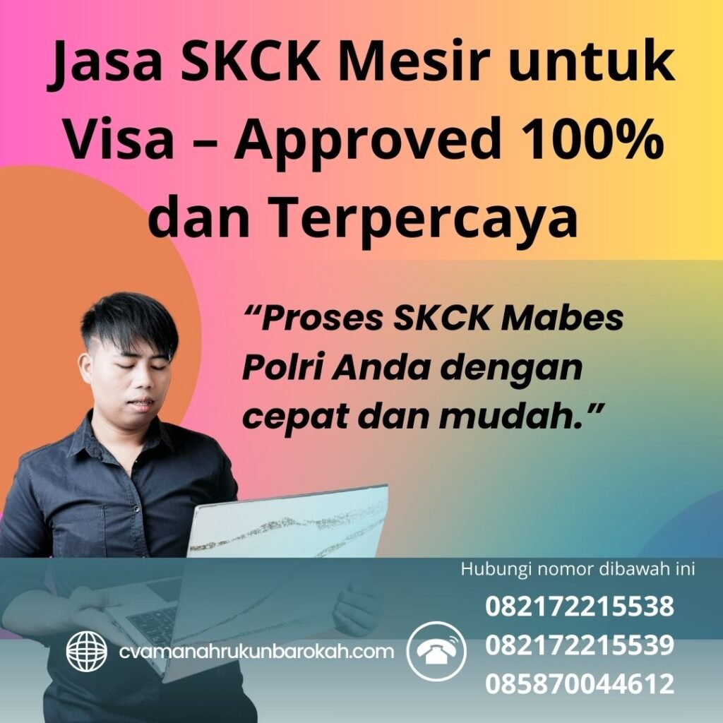 Jasa skck mesir untuk visa – approved 100% dan terpercaya