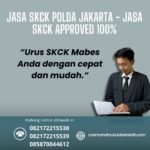 Jasa skck polda jakarta jasa skck approved 100%