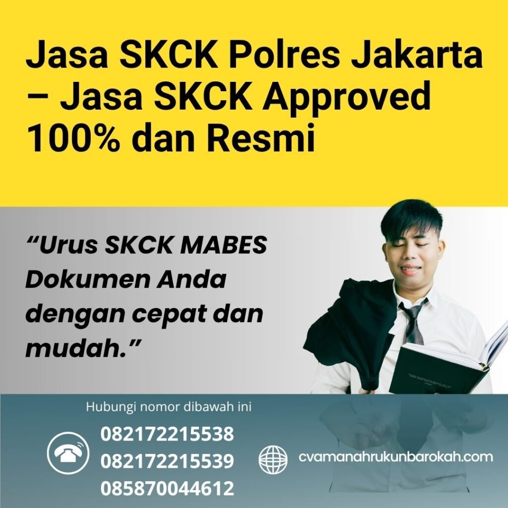 Jasa skck polres jakarta – jasa skck approved 100% dan resmi