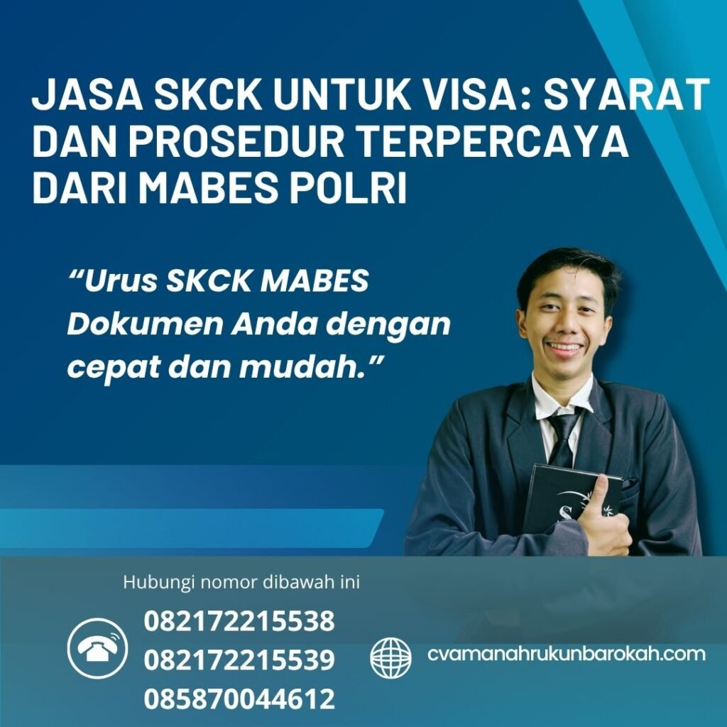 Jasa skck untuk visa syarat dan prosedur terpercaya dari mabes polri