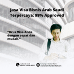 Jasa visa bisnis arab saudi terpercaya 99% approved