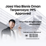 Jasa visa bisnis oman terpercaya 99% approved