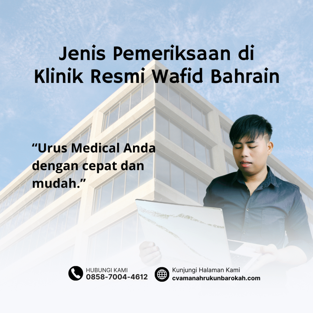 Jenis pemeriksaan di klinik resmi wafid bahrain