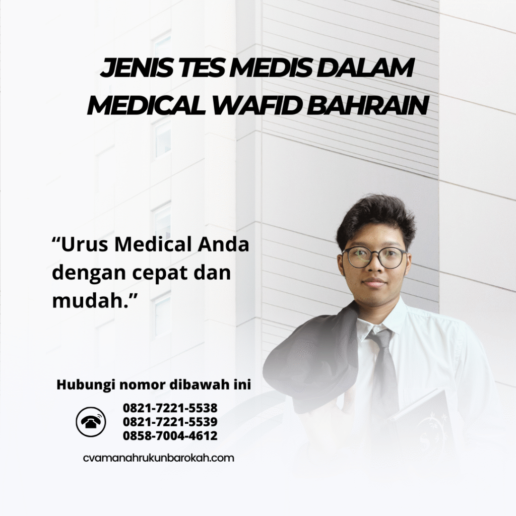 Jenis Tes Medis dalam Medical Wafid Bahrain Jenis tes medis dalam medical wafid bahrain