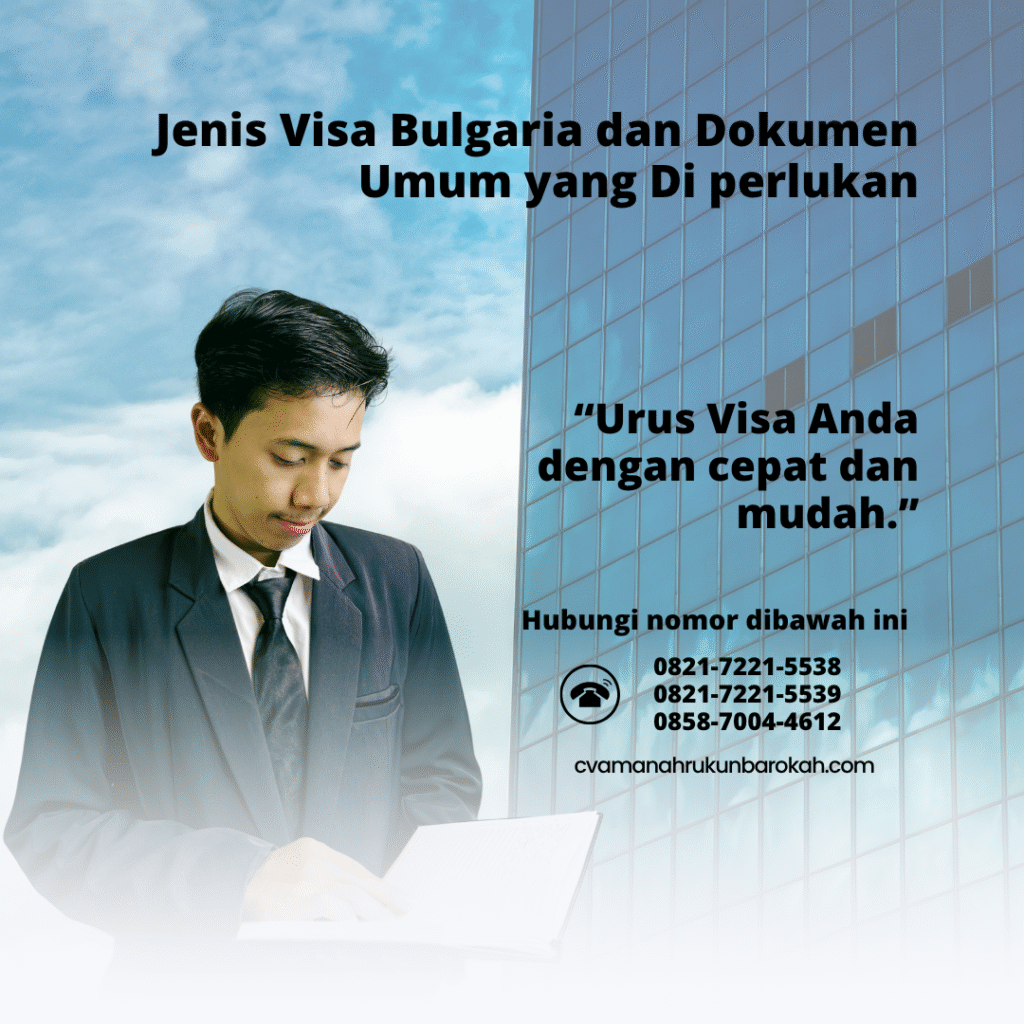Jenis Visa Bulgaria dan Dokumen Umum yang Di perlukan Jenis visa bulgaria dan dokumen umum yang di perlukan